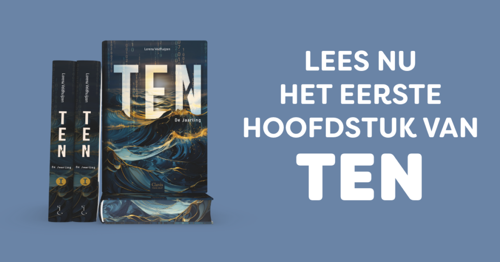 Afbeelding met daarop het nieuwe YA boek 'Ten' met daarbij de tekst: Lees nu het eerste hoofdstuk van Ten